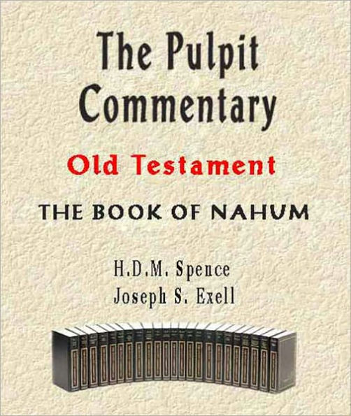 The Pulpit Commentary-Book of Nahum