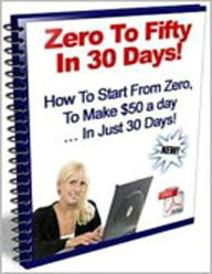 Title: Zero To Fifty In 30 Days, Author: 99 ¢ eStore