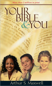 Title: Your Bible and You, Author: Arthur S. Maxwell