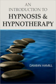 Title: An Introduction to Hypnosis & Hypnotherapy, Author: Damian Hamill