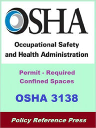 Title: OSHA 3138 - Permit-Required Confined Spaces, Author: Occupational Safety and Health Administration