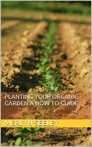 Planting your organic garden and 