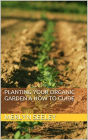 Planting your organic garden and 