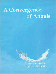 Title: A Convergence of Angels, Author: Connie Vermeer