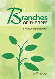 Title: Branches of the Tree - Daily Advent Devotions, Author: Jeffrey Stone