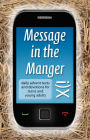 Message In The Manger - Daily Advent Texts and Devotions for Teens and Young Adults