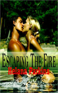 Title: Women's Erotica: Escaping The Fire, Author: Helana Parkins