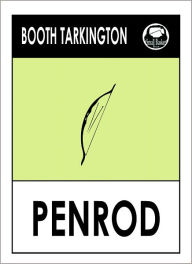 Title: PENROD by Booth Tarkington, Author: Booth Tarkington