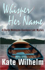 Whisper Her Name (Constance and Charlie Series #7)