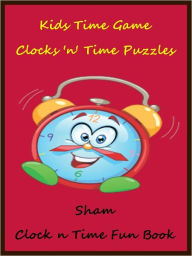 Title: Kids Brain Teasers Time Game : The Time Game, Author: Sham