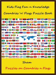 Title: Kids Knowledge Test Flags : Countries Flags Fun Knowledge, Author: Sham