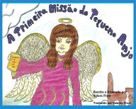 Title: A Primeira Missão do Pequeno Anjo, Author: Solara Frost