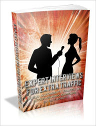 Title: Expert Interviews For Extra Traffic, Author: Mike Morley