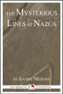 The Mysterious Lines at Nazca: A 15-Minute Strange But True Tale