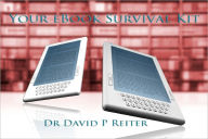 Title: Your eBook Survival Kit, Author: David P Reiter