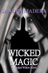Title: Wicked Magic, Author: Sandra Madera