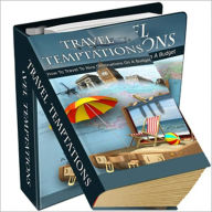 Title: Travel Temptaions: How To Travel To Nice Destinations On A Budget! AAA+++, Author: BDP