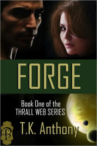 Title: Forge, Author: T.K. Anthony