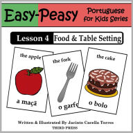 Title: Portuguese Lesson 4: Food & Table Setting (Learn Portuguese Flash Cards), Author: Jacinto Torres