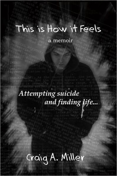 This is How it Feels: A Memoir of Attempting Suicide and Finding Life