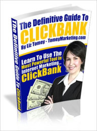 Title: The Definitive Guide to ClickBank, Author: All classic book warehouse