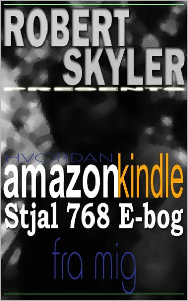 Hvordan amazon kindle Stjal 768 E-bog Fra Mig (Danish Edition)