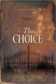 Title: The Choice, Author: Dan M. Appel