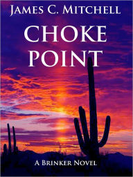 Title: Choke Point, Author: James C. Mitchell