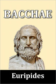 Title: Bacchae by Euripides, Author: Euripides