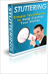 Title: Stuttering: Simple Techniques to Help Control Your Stutter! AAA+++, Author: BDP
