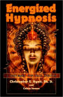 Energized Hypnosis: A Non-Book for Self-Change