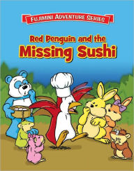 Title: Red Penguin and the Missing Sushi, Author: Eileen Wacker