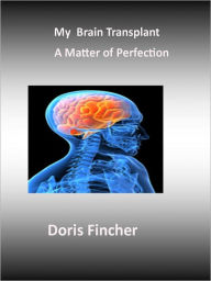 Title: My Brain Transplant, Author: Doris Calkins-Fincher