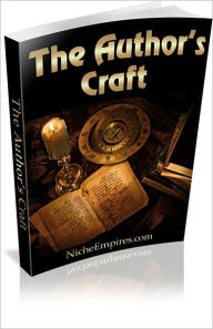 Title: The Author's Craft: Solid, Proven Steps to Help You Learn How to Successfully Write! AAA+++, Author: BDP