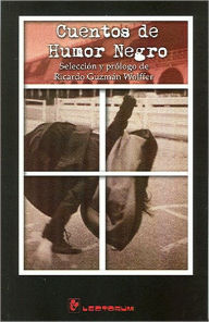 Title: Cuentos de humor negro, Author: Ricardo Guzman