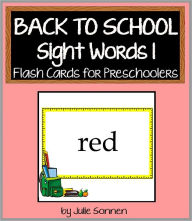 Title: Back to School Sight Words 1 - Flash Cards for Preschoolers, Author: Julie Sonnen
