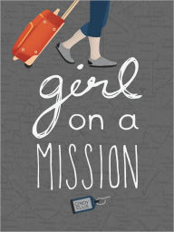 Title: Girl on a Mission, Author: Cindy Ellis