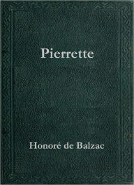 Title: Pierrette, Author: Honore de Balzac