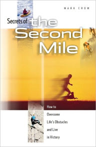 Title: Secrets of the Second Mile, Author: Mark Crow