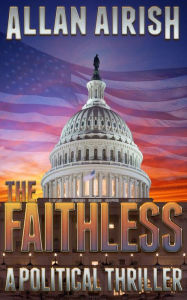 Title: The Faithless: A Political Thriller, Author: Allan Airish