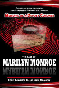 Title: Memoirs of a Deputy Coroner: The Case of Marilyn Monroe, Author: Lionel Grandison