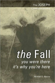 Title: The Joseph Communications: The Fall, Author: Michael G. Reccia