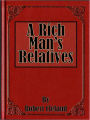 A Rich Man’s Relatives (Volumes 1-3)