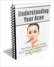 Title: Understanding Your Acne, Author: Tea Time eBooks