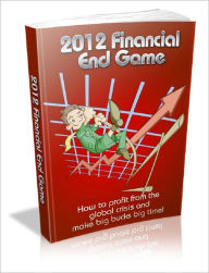 Title: 2012 Financial End Game, Author: 99 ¢ store