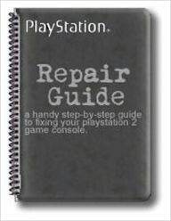 Title: PS2 Repair Guide, Author: PS2 Repair Guide