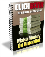 Title: ClickBank Affiliate Blogging, Author: Anonymous