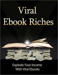 Title: Viral Ebook Riches, Author: Anonymous