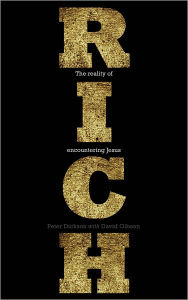 Title: Rich The Reality of Encountering Jesus, Author: Peter Dickson