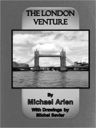 Title: The London Venture, Author: Michael Arlen